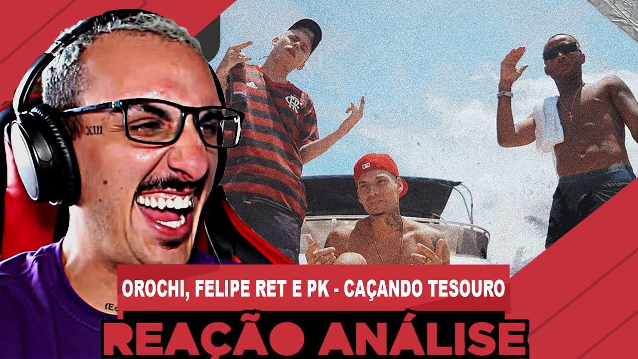 Orochi, Filipe Ret e Pk - Caçando Tesouro | RIMAR #!1 [Reação/ Análise]