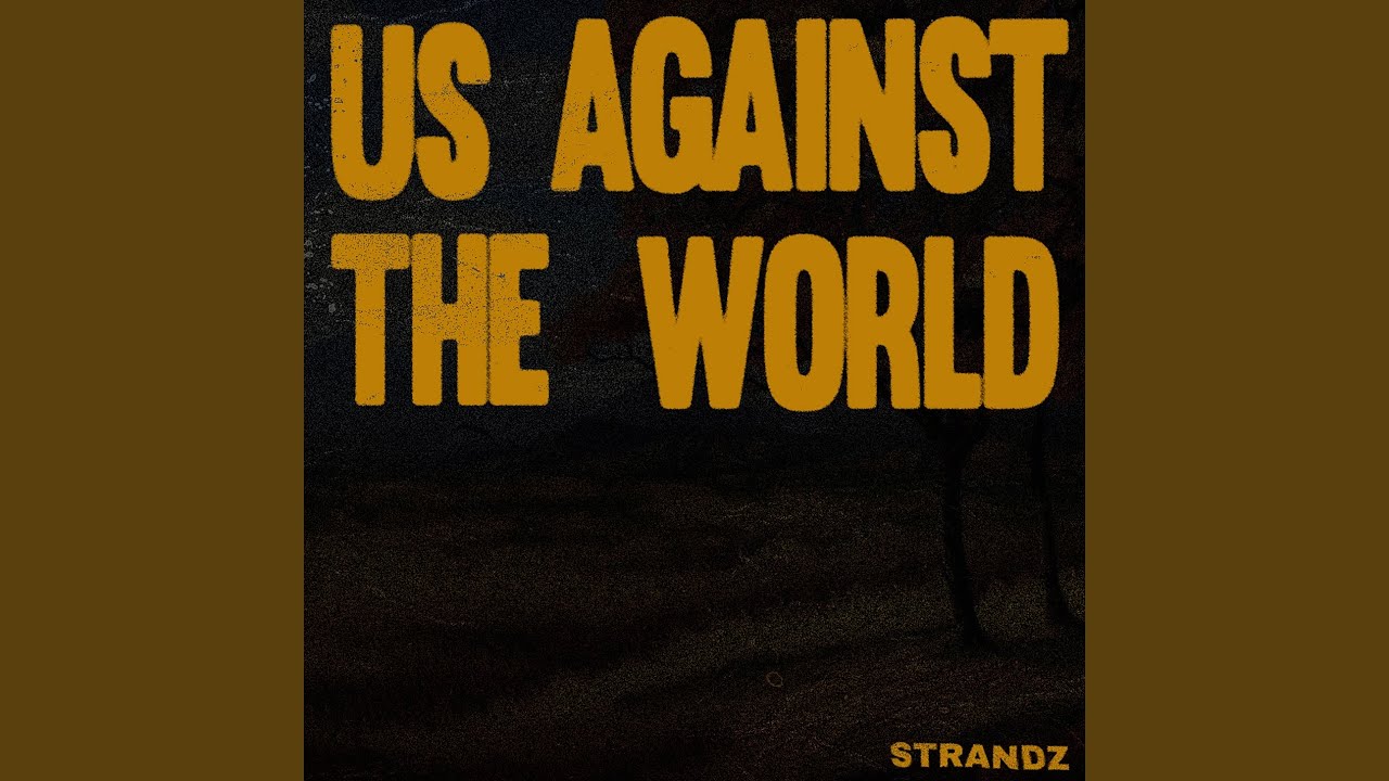 Us Against the World