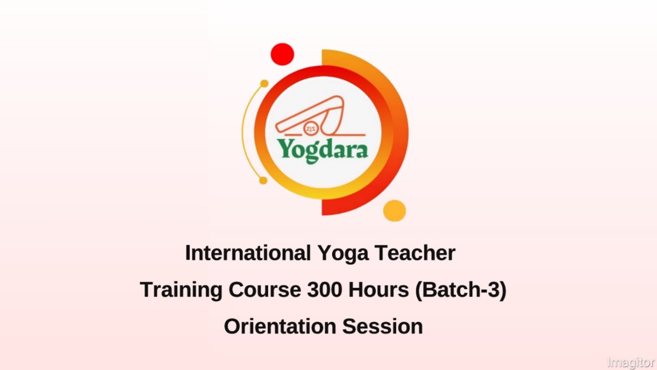 YTTC 300-Hours (Orientation Session) By Yogdara 21st of September,2025