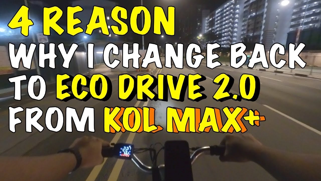 WHY I CHANGE BACK TO ECO DRIVE 2.0 FROM KOL MAX+???