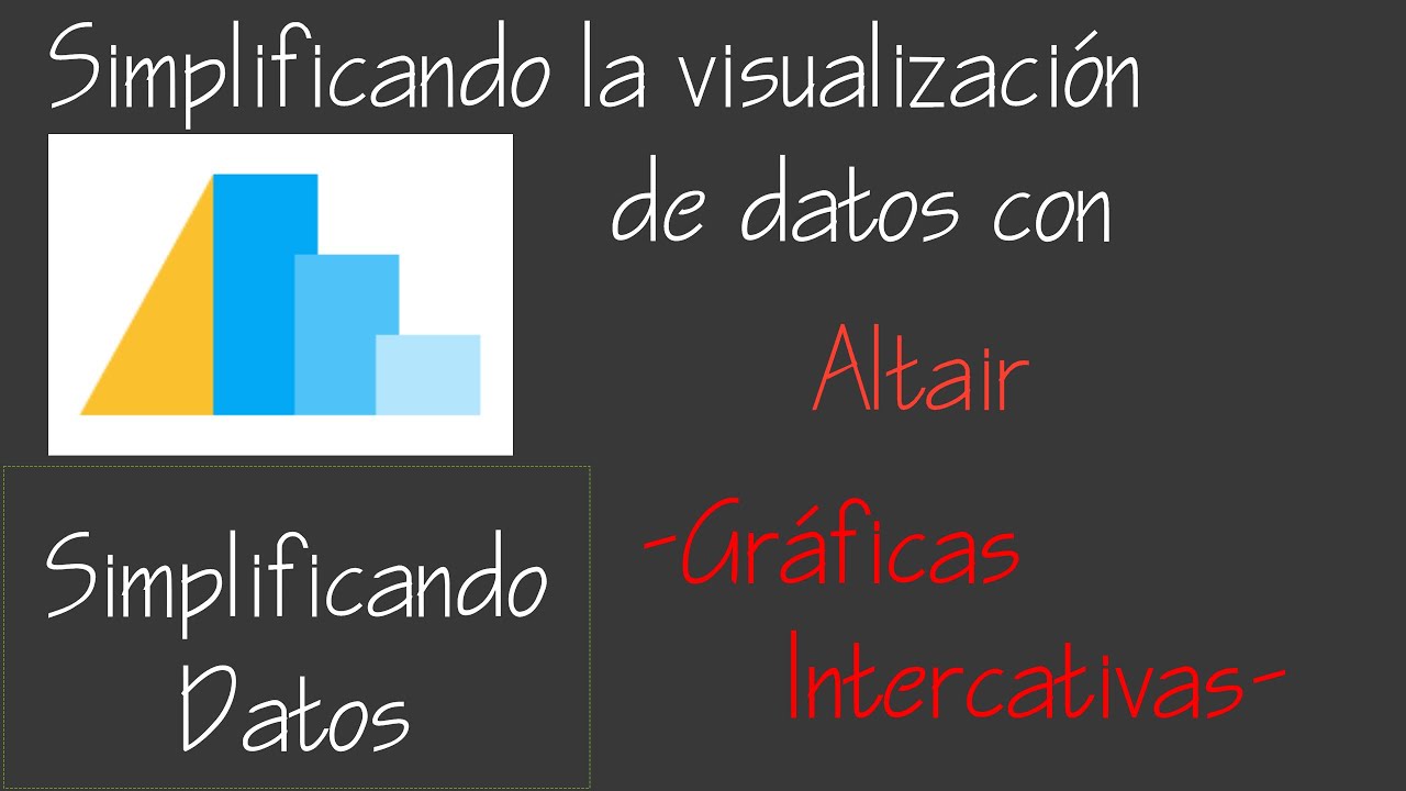 06- Simplificando la visualizaci&oacute;n de datos con Altair: Gr&aacute;ficas interactivas