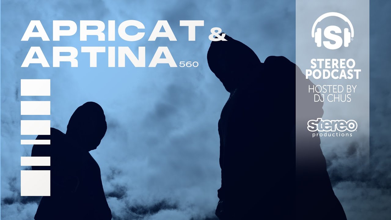 APRICAT & ARTINA - Stereo Productions Podcast 560