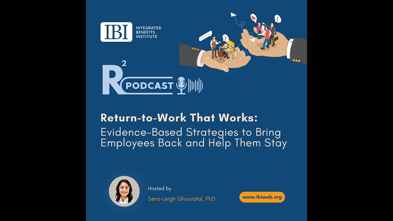 Return-to-Work That Works: Evidence-Based Strategies to Bring Employees Back and Help Them Stay
