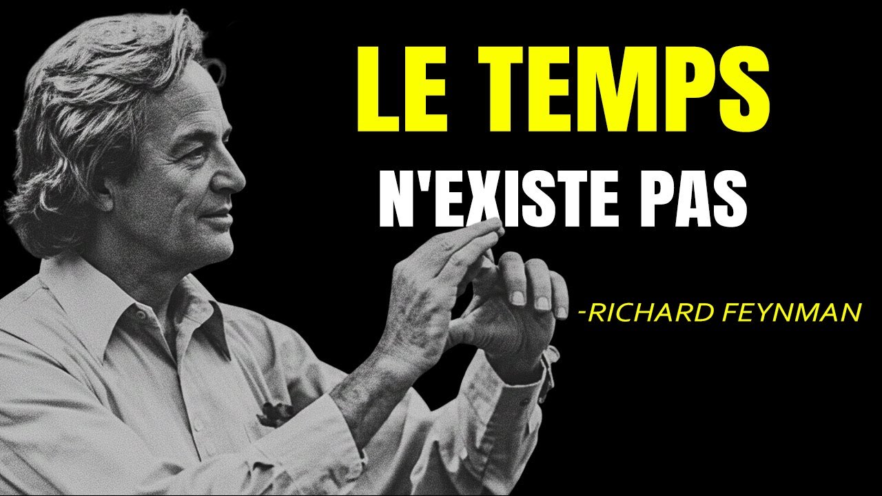 Richard Feynman explique pourquoi le passé n'a pas vraiment disparu.