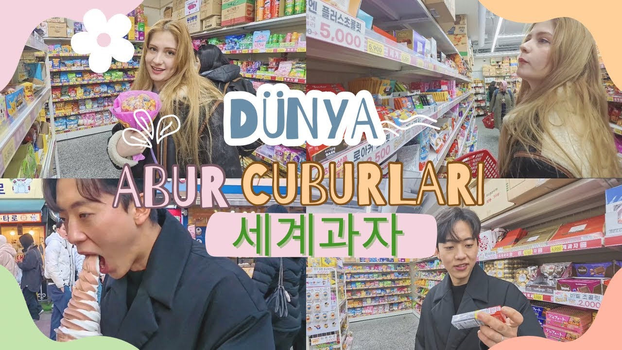DÜNYA ABUR CUBURLARINI DENEDİK/ 남자친구와 세계과자 리뷰