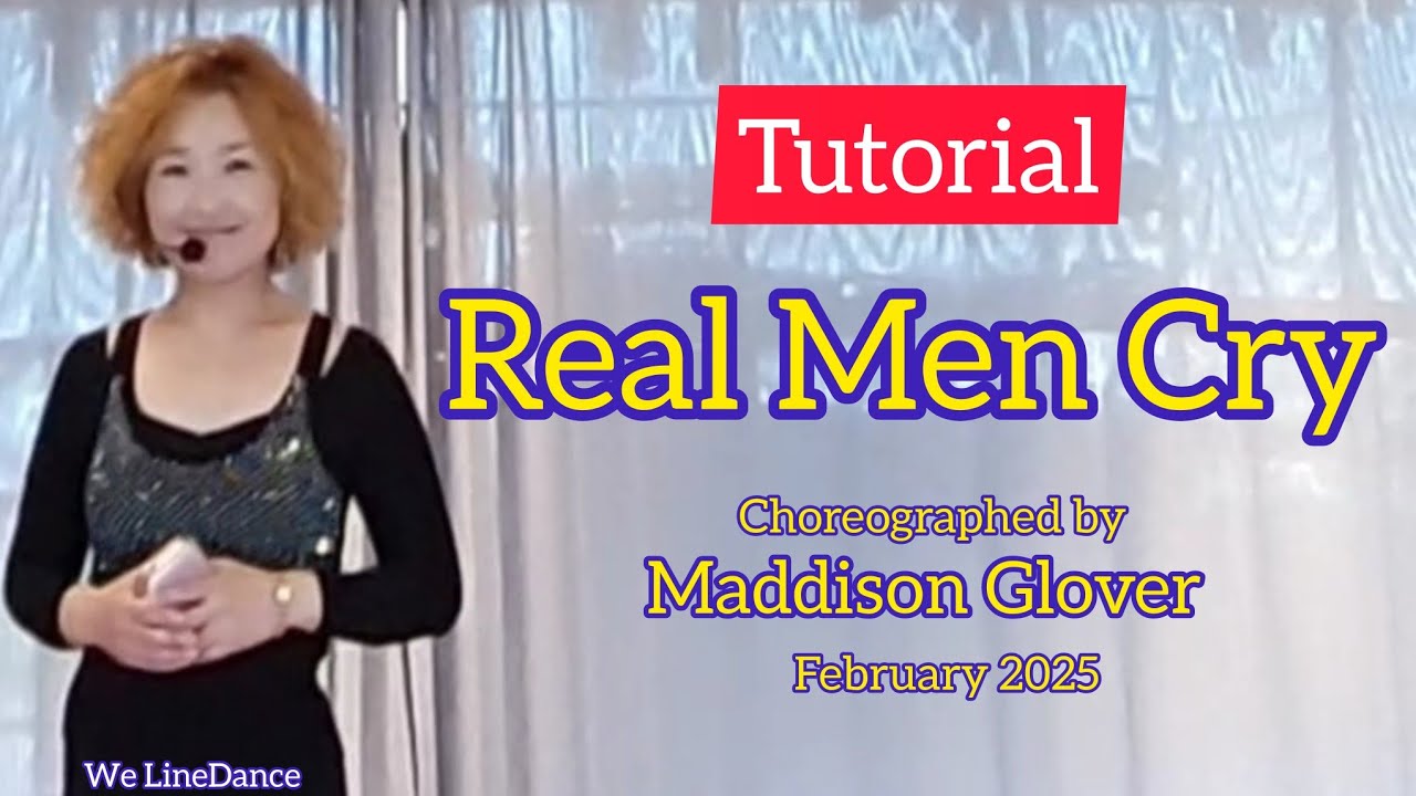 Tutorial : Real Men Cry linedance