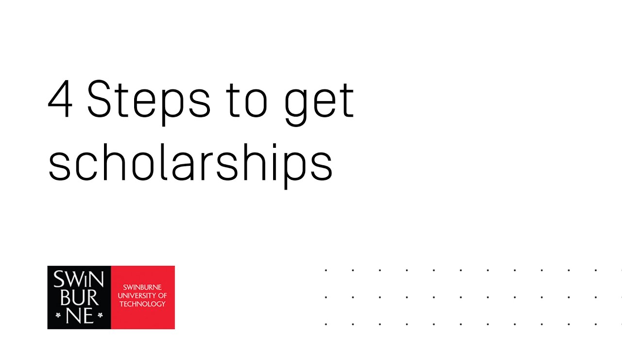 SWINBURNE VIETNAM | 4 STEPS TO GET SCHOLARSHIPS