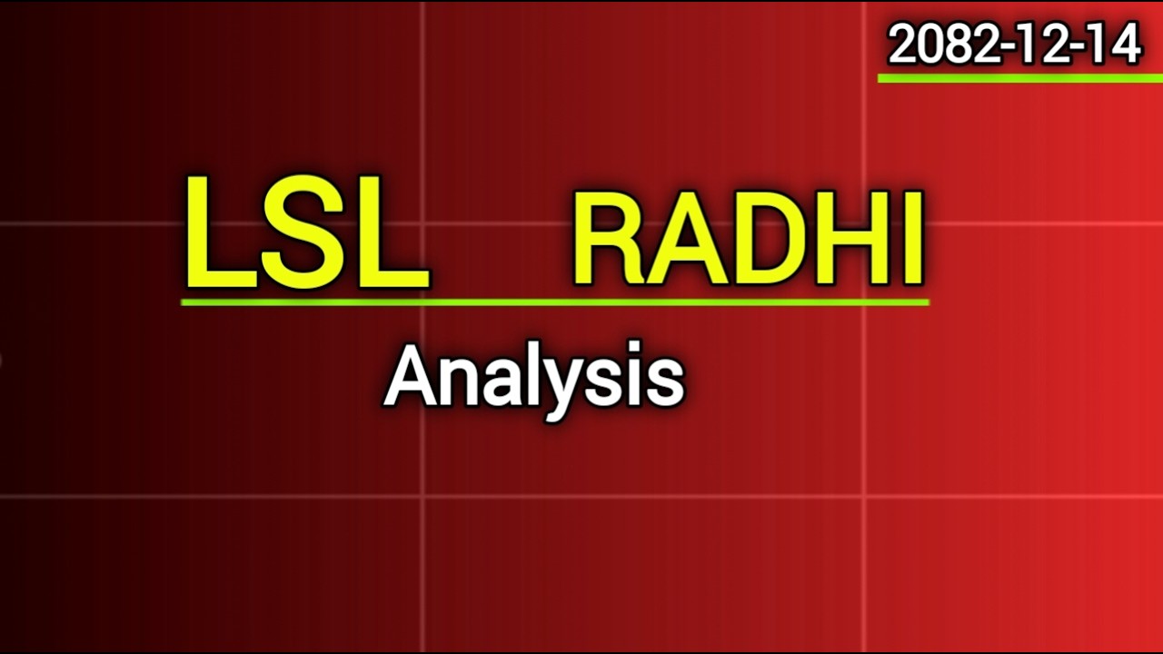 LSL, RADHI Stock(share) Analysis |share market in nepal | nepse analysis today| share market news