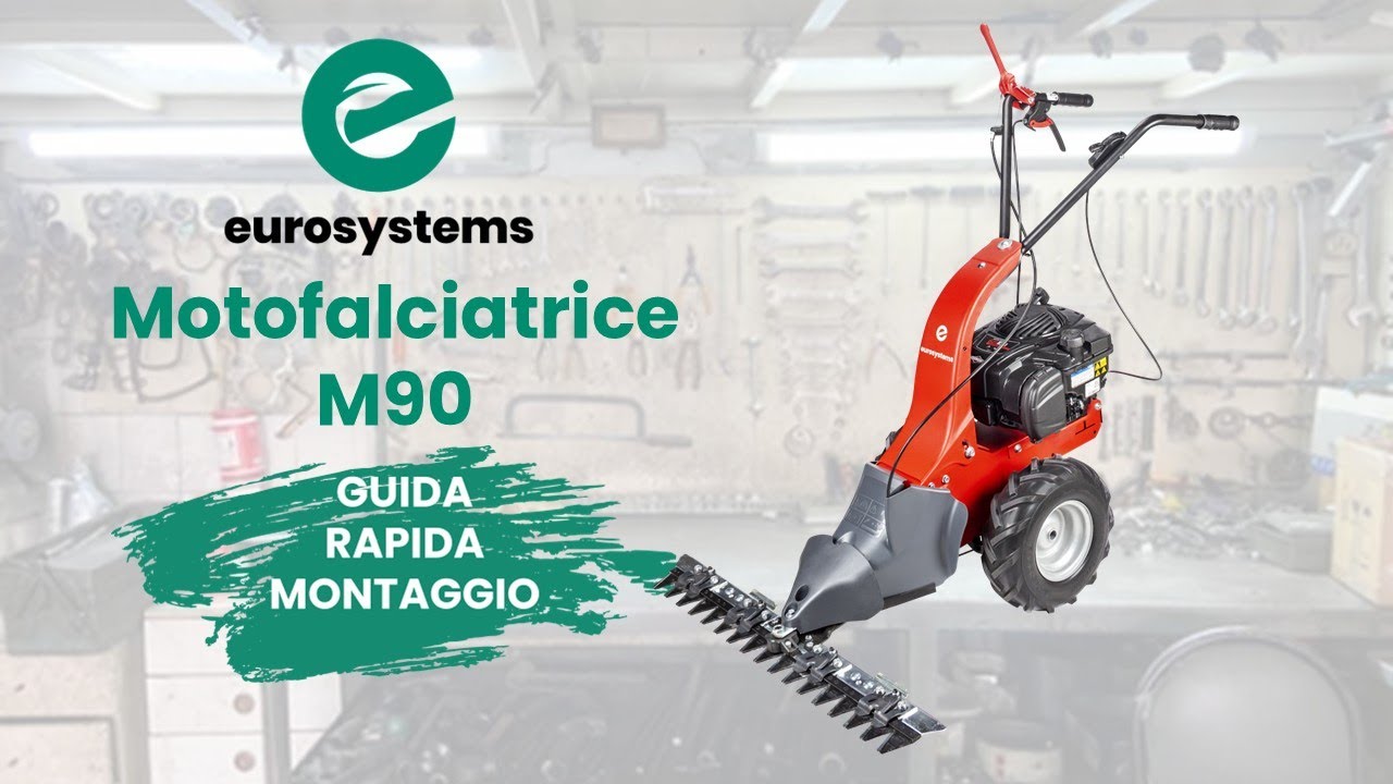 Guida Montaggio EUROSYSTEMS M90 MOTOFALCIATRICE - una rapida panoramica sulle operazioni necessarie