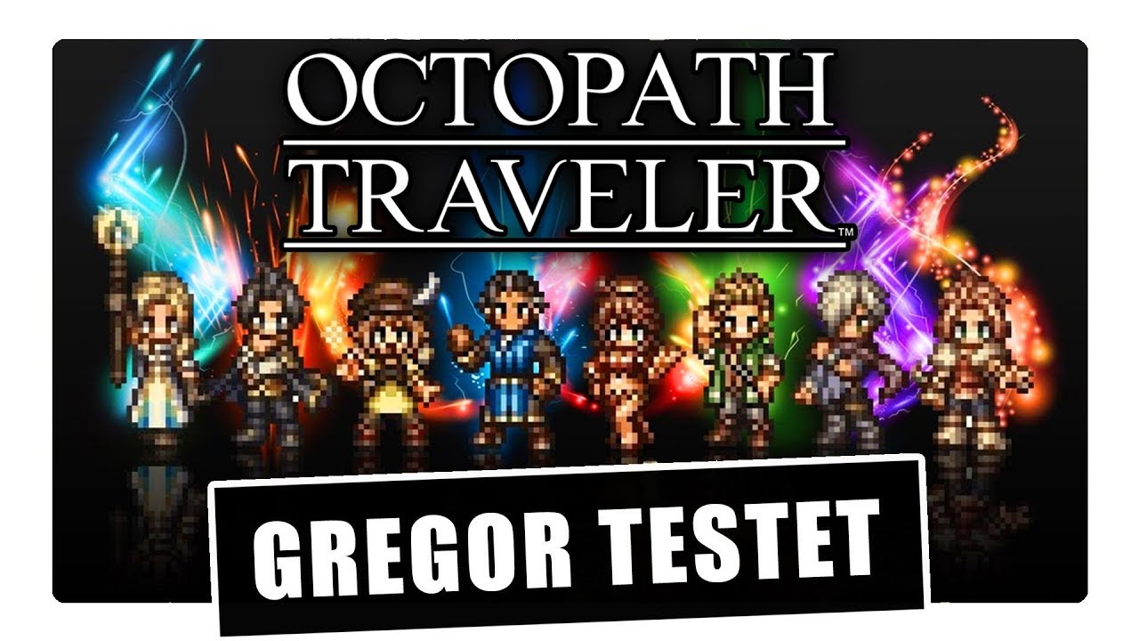 Gregor testet Octopath Traveler für Nintendo Switch (Review / Test)