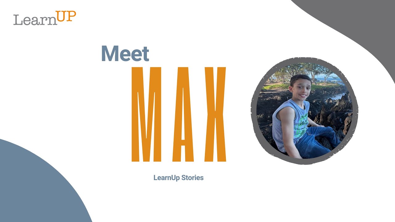 Max's LearnUp Story