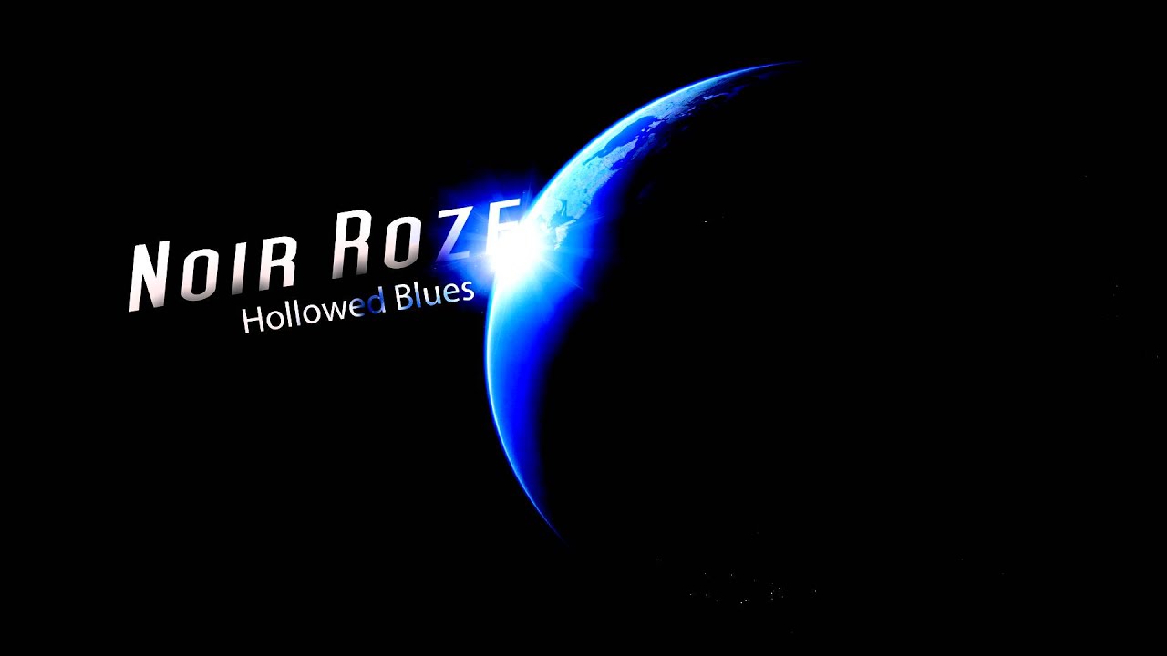 Noir Roze - Hollowed Blues