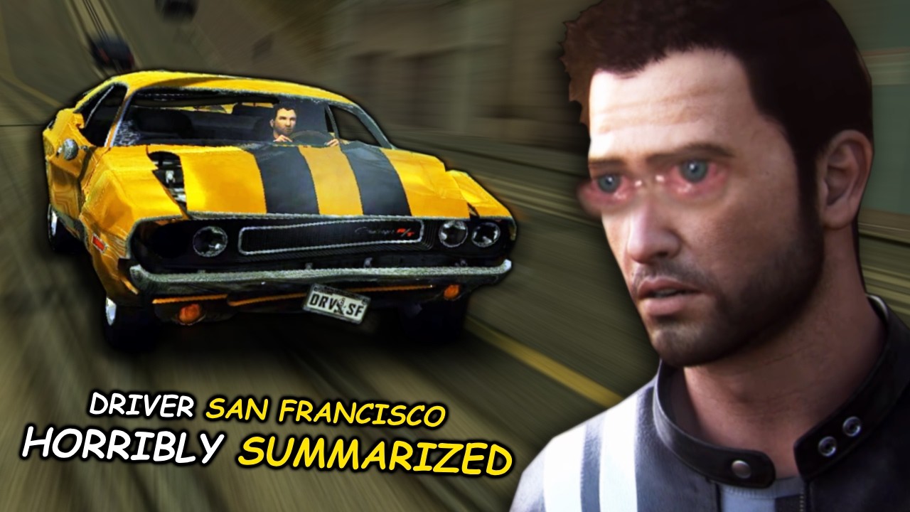 Driver San Francisco: HORRIBLY Summarized