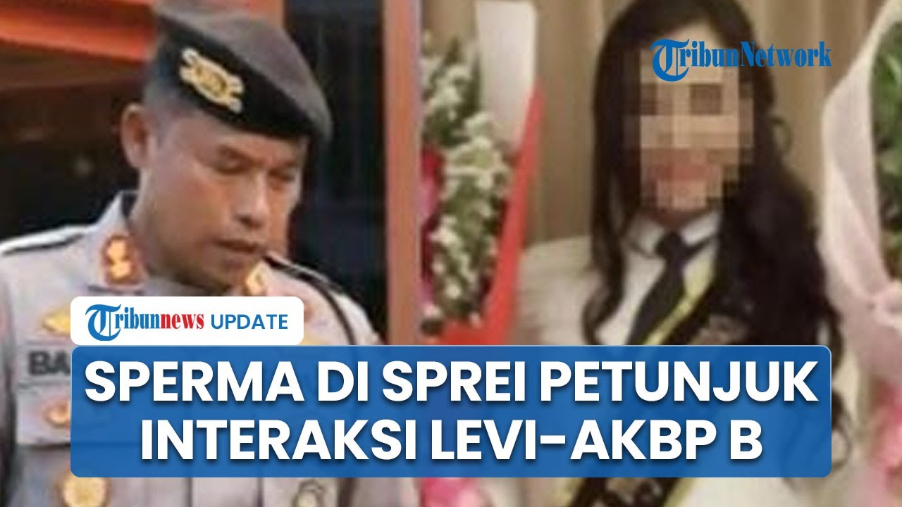 Selidiki Interaksi Terakhir dengan Levi, Polisi Fokus Telusuri DNA Sperma di TKP Terkait AKBP Basuki