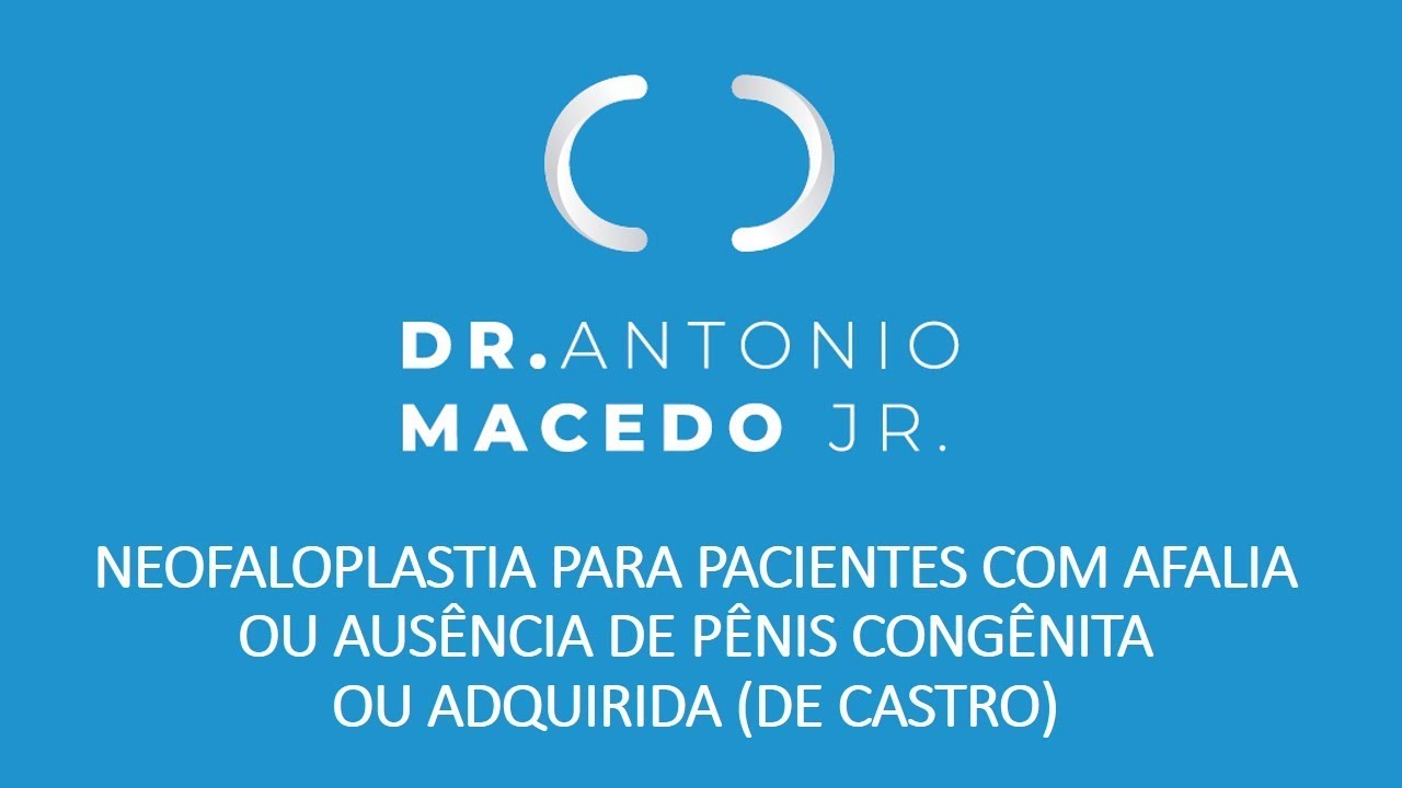 NEOFALOPLASTIA PARA PACIENTES COM AFALIA OU AUS&Ecirc;NCIA DE P&Ecirc;NIS CONG&Ecirc;NITA OU ADQUIRIDA DE CASTRO