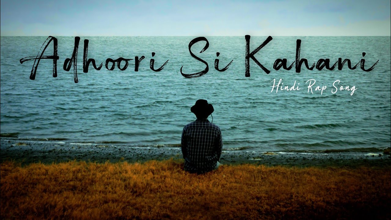 ADHOORI SI KAHANI - Sad Hindi Rap Song | Hindi Rap Song | Hindi Sad Rap | US MUSIC