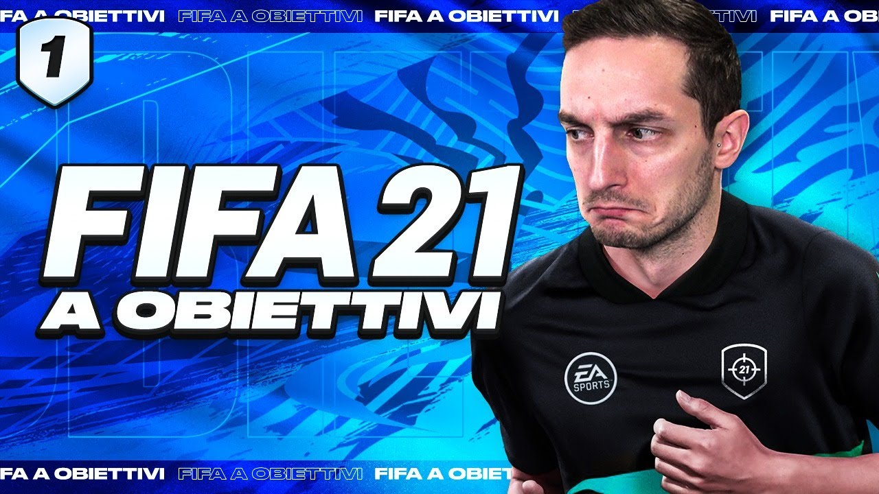 FIFA 21 A OBIETTIVI - EPISODIO 1