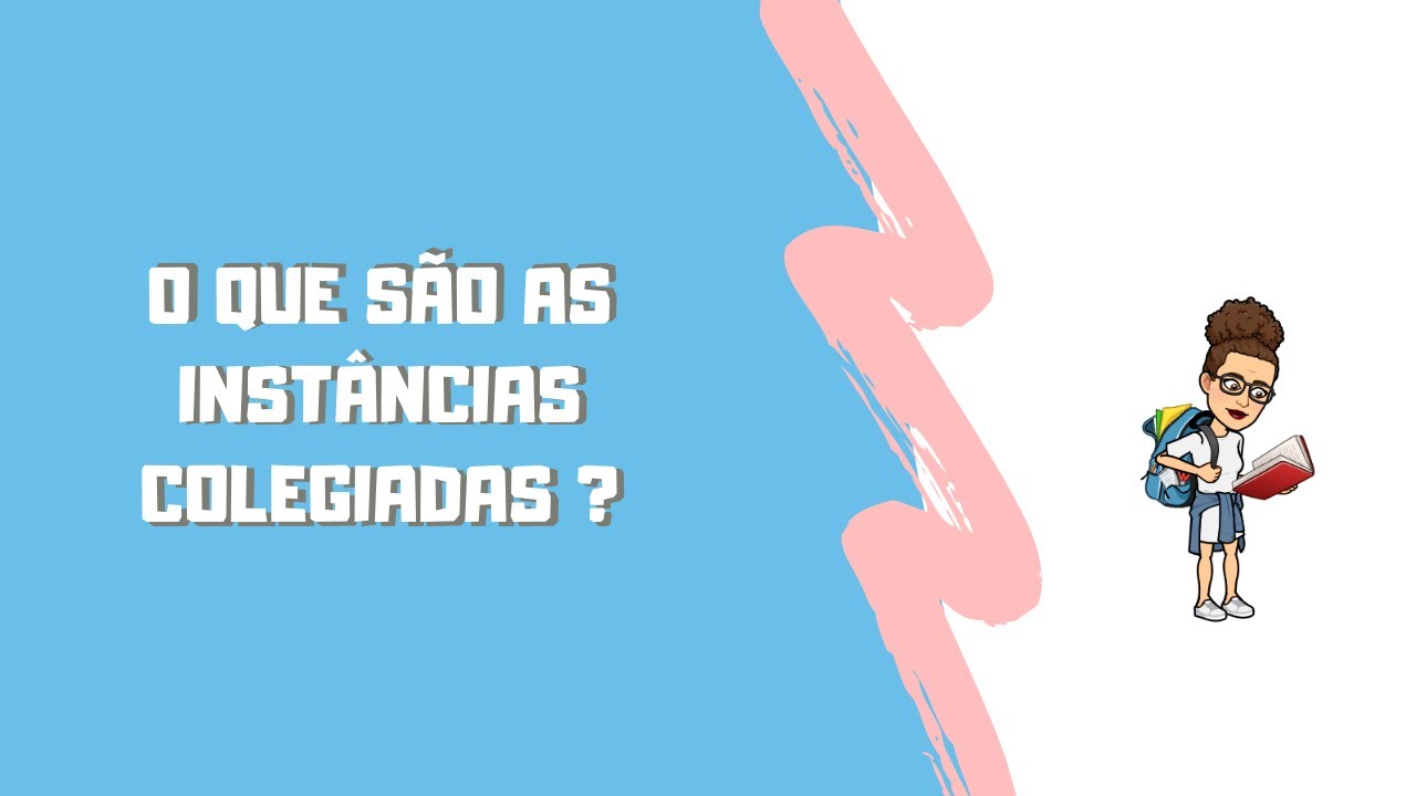 O que s&atilde;o Inst&acirc;ncias Colegiadas ?  | Pedagoga Concurseira
