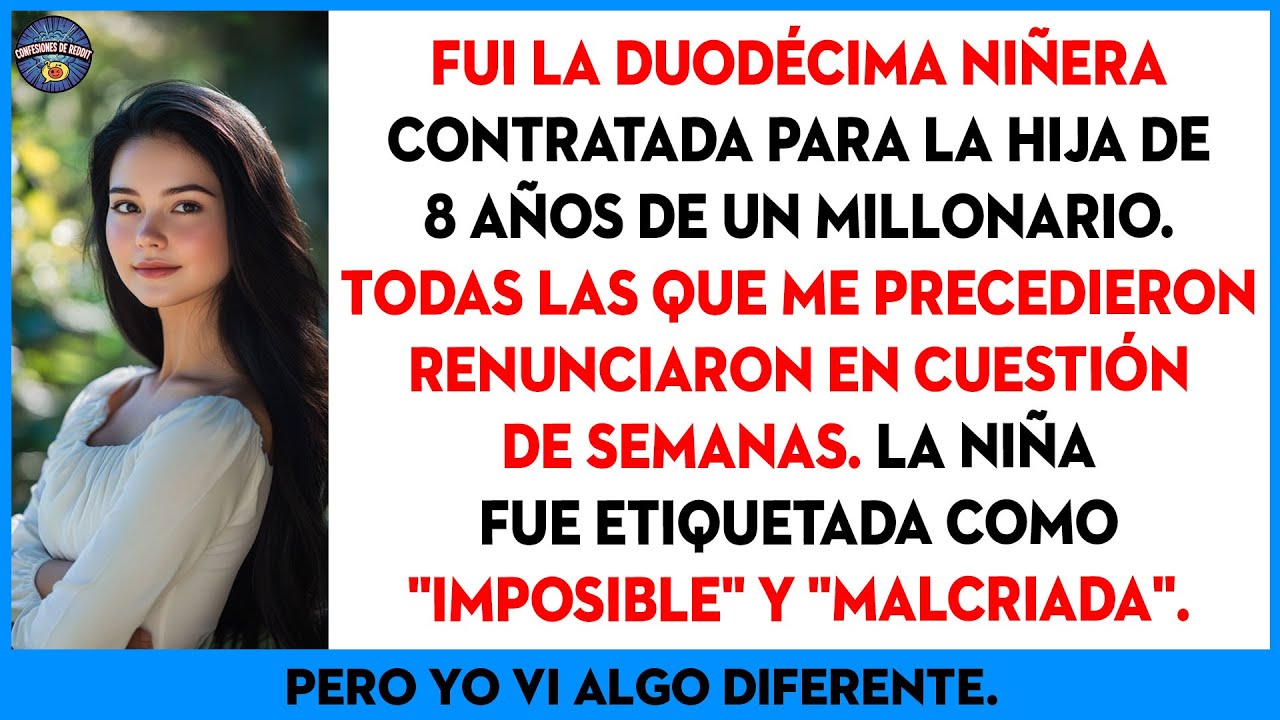 Me Contrataron Para Cuidar A La Hija De Un Millonario. Nadie Más Duró, Por Eso Acepté.