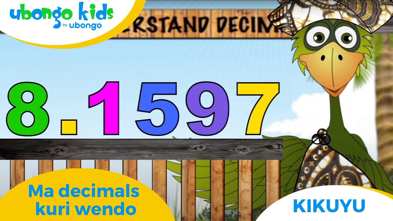 Kikuyu | Ma decimals kuri wendo | Ubongo Kids