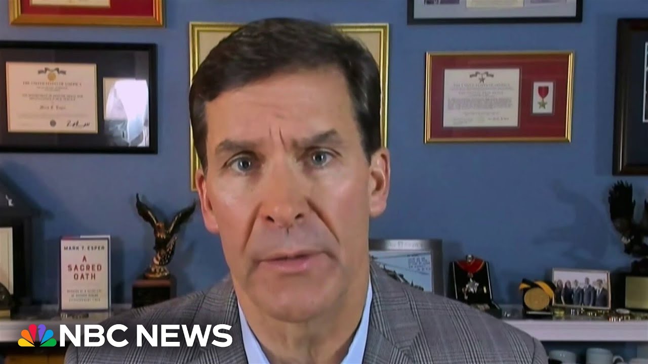 Former Defense Secretary Esper says administration 'made the right call' on Iran strikes