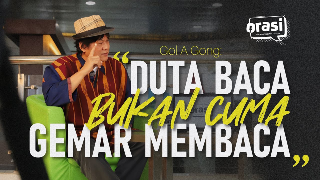 Gol A Gong: Duta Baca Bukan Cuma Gemar Membaca