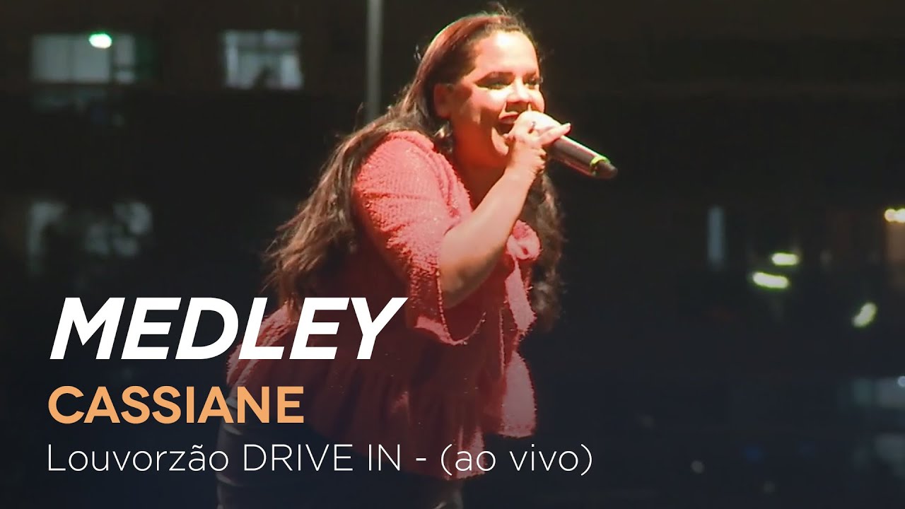 Cassiane - Medley - Louvorzão Drive In (Ao Vivo)