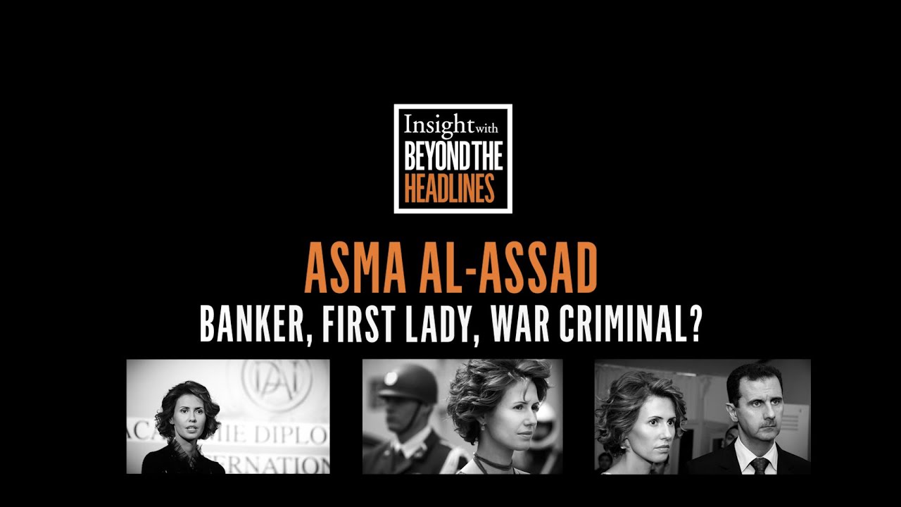 Asma al Assad: banker, First Lady, war criminal?