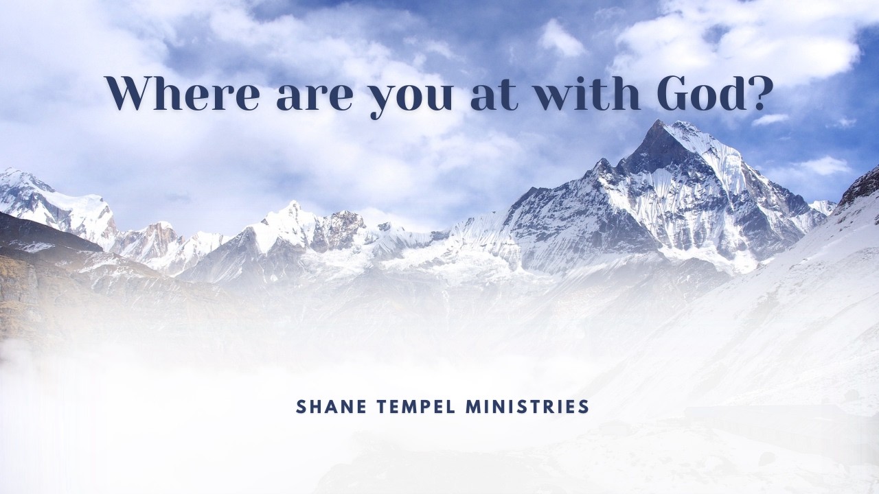 Where are you at with God?