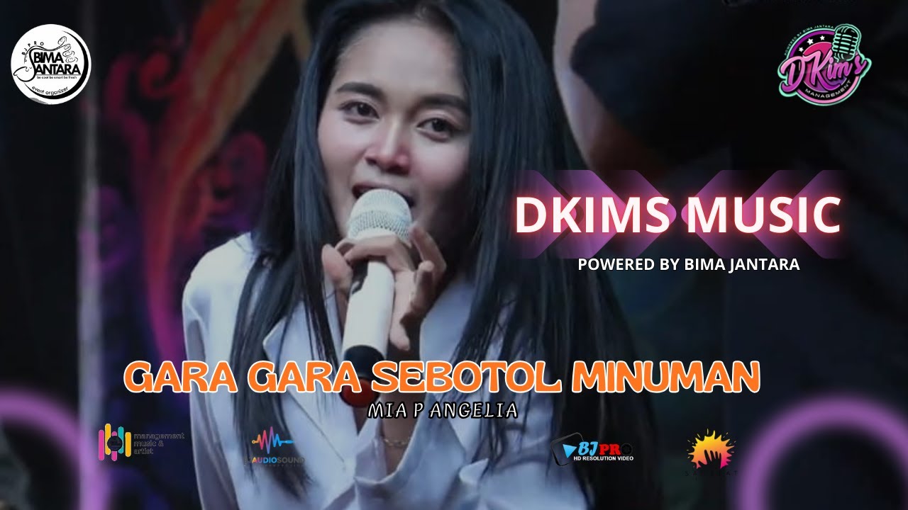 GARA GARA SEBOTOL MINUMAN Voc MIA P ANGELIA - DKIMS MUSIC POWERED BY BIMA JANTARA PRO - MAJALENGKA