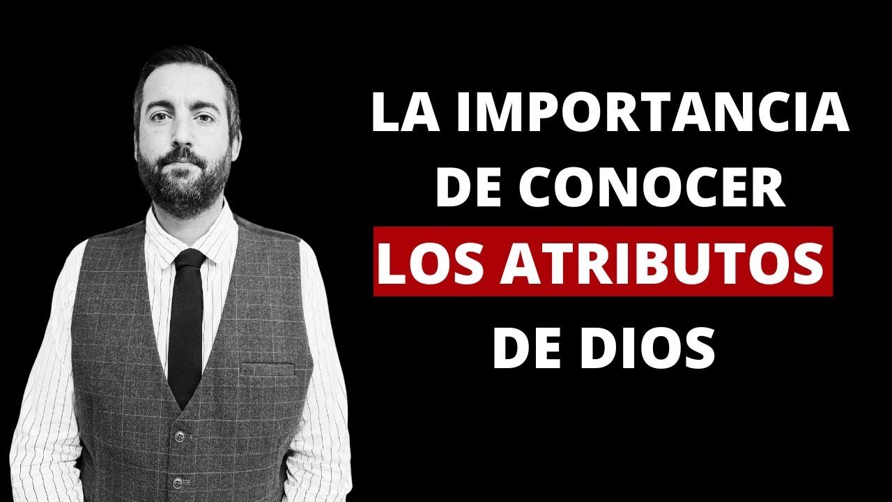 La Importancia de Conocer los Atributos de Dios - Corto Juan Manuel Vaz