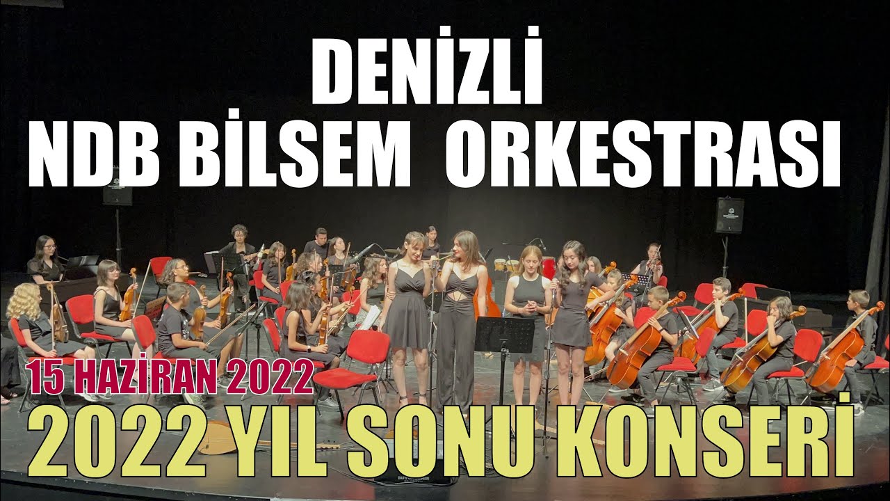 DENİZLİ NDB BİLSEM ORKESTRASI 2022 YIL SONU KONSERİ