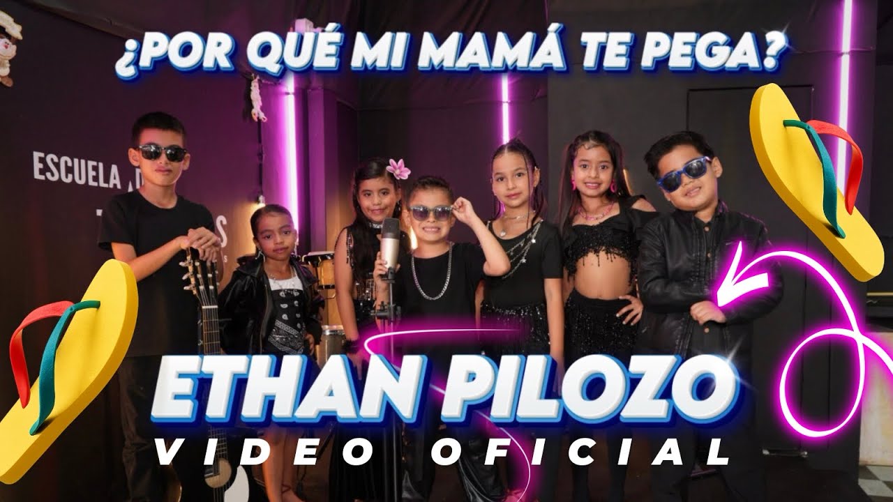 ¿POR QUÉ MI MAMÁ TE PEGA? - ETHAN PILOZO (VIDEO OFICIAL)