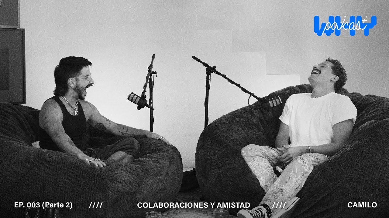 Colaboraciones y amistad con Camilo (Parte 2) - EP 04