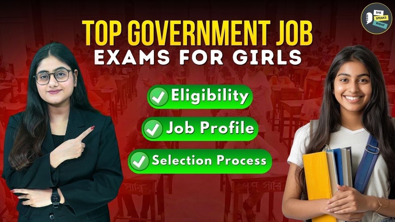 Government Job Exams 2026 : Top Exams For Girls, Eligibility, Selection Process Explained
