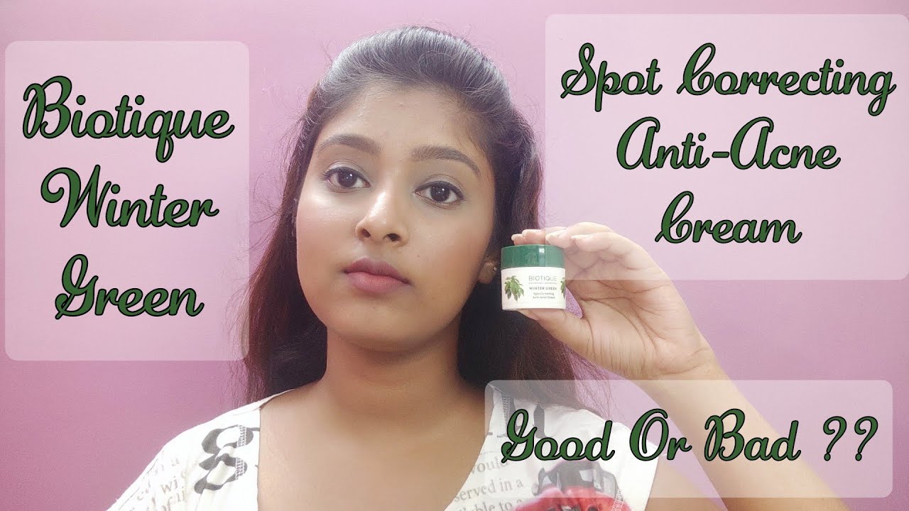 Biotique Winter Green | Anti-Acne Spot Correcting Cream | Review | Anwesha Sinha