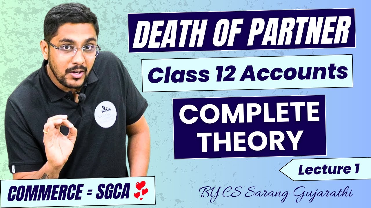 Class 12 | Chapter 5 | Death of Partner | Complete Theory | Maharashtra Board | By Sarang Sir | L1