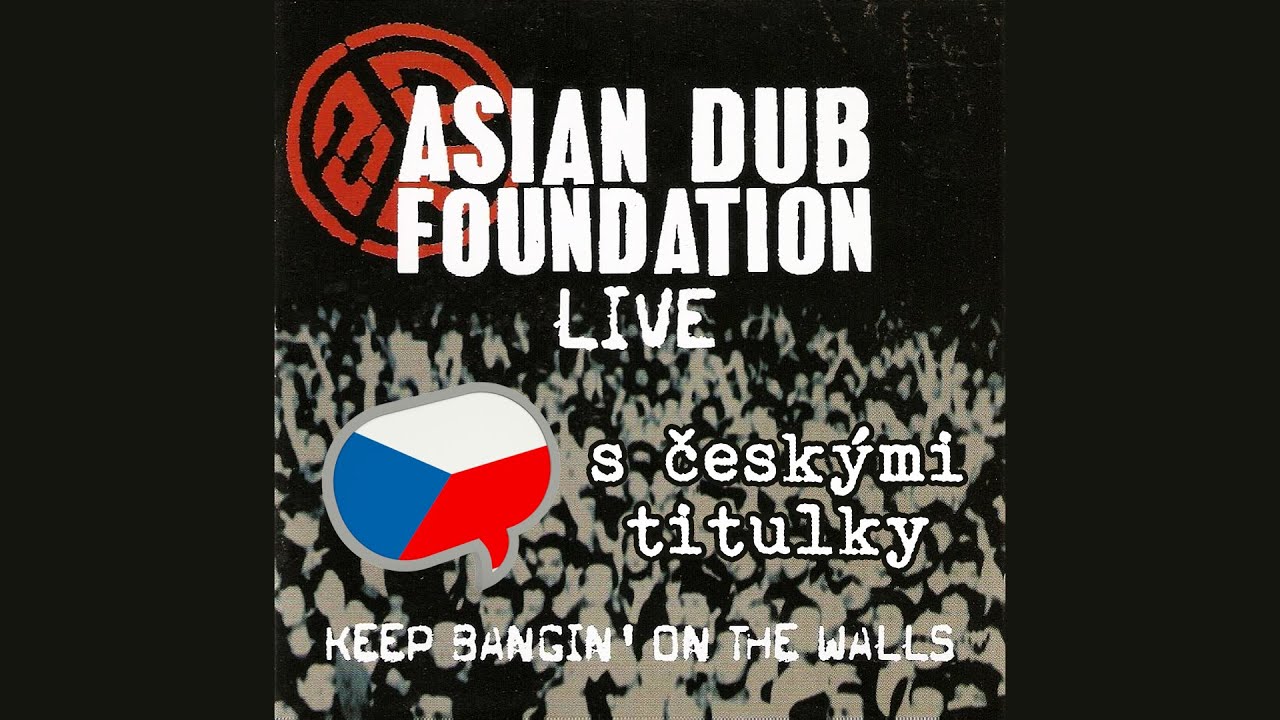 Asian Dub Foundation - Live Tour-2003 (Belfort, Francie) / česk&eacute; titulky