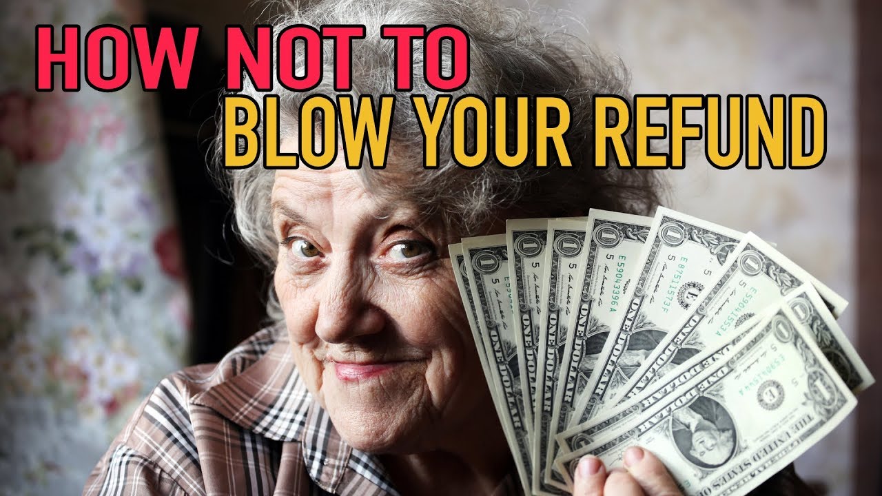 Tax Hacks 2019: How Not to Blow Your Tax Refund