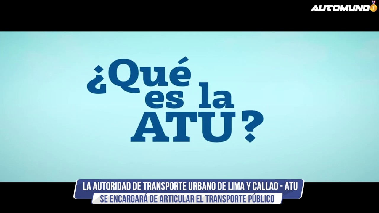 Autoridad de Transporte Urbano para Lima y Callao (ATU)