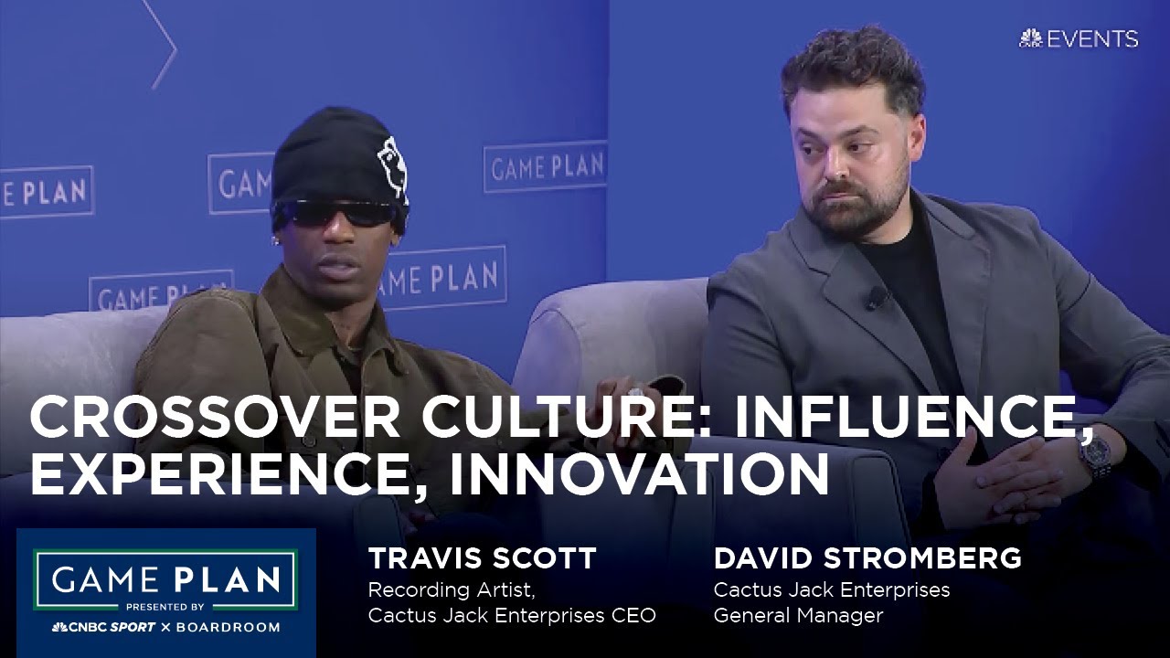 Crossover Culture: Influence, Experience, Innovation with Travis Scott and Manager David Stromberg