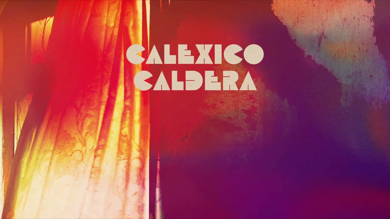Calexico - 