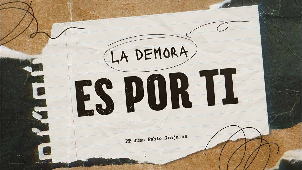 Pastor Juan Pablo Grajales - La Demora Es Por Ti !