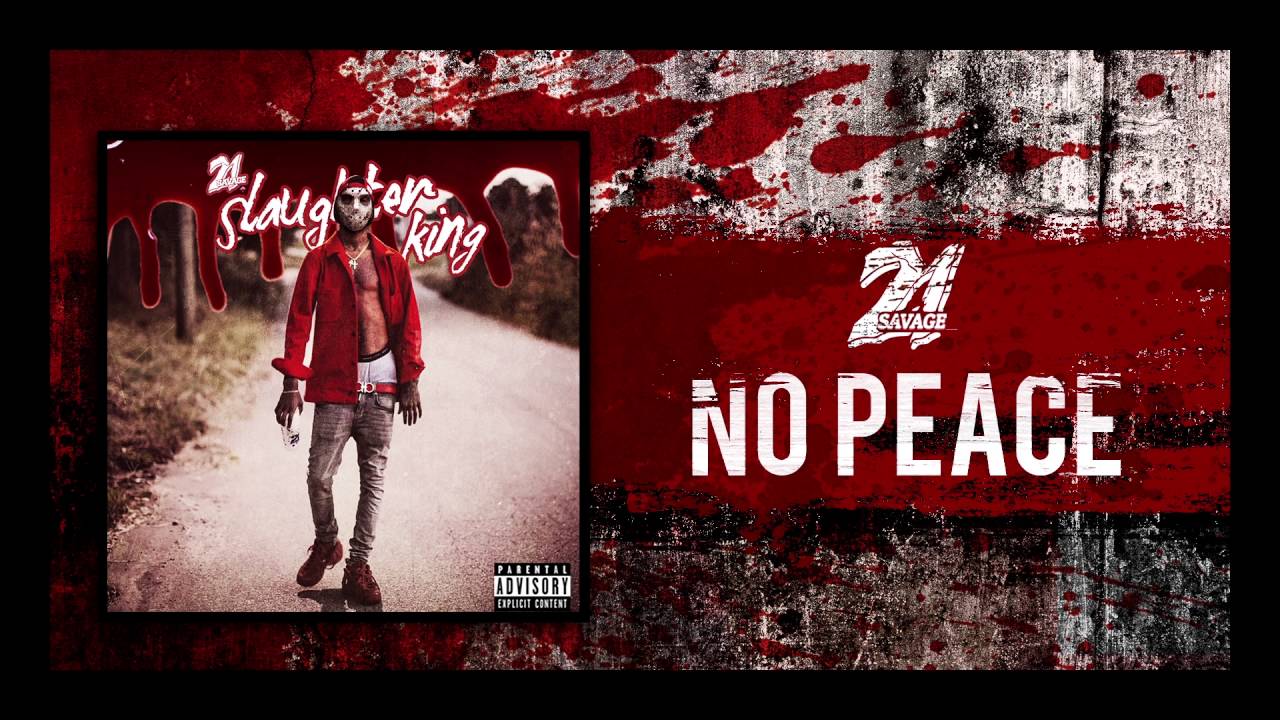 21 Savage - No Peace (Prod By Fukk 12 & DP)
