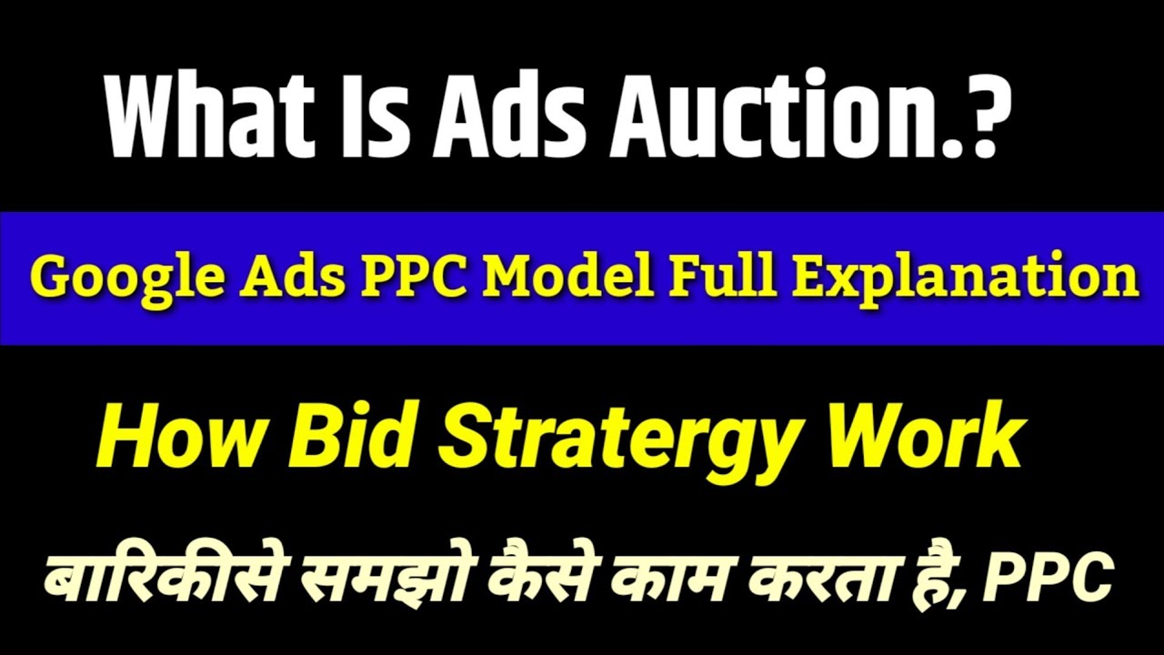 What is Google Ads Auction || Google PPC model working strategy || How Google ads auction works.?
