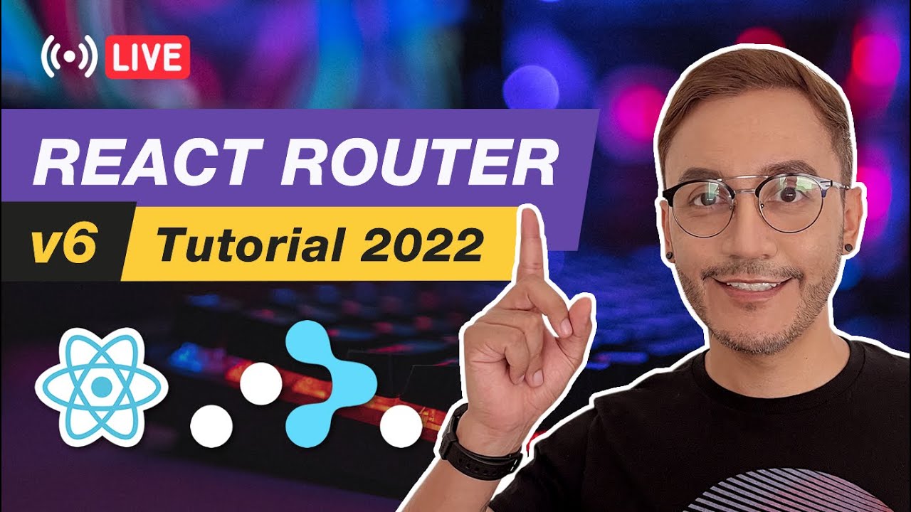 React Router Dom V6 - Tutorial práctico, desde Cero