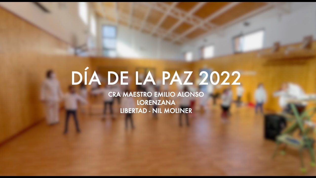 DIA DE LA PAZ  2022 - LORENZANA - CRA MAESTRO EMILIO ALONSO -LIBERTAD (NIL MOLINER)