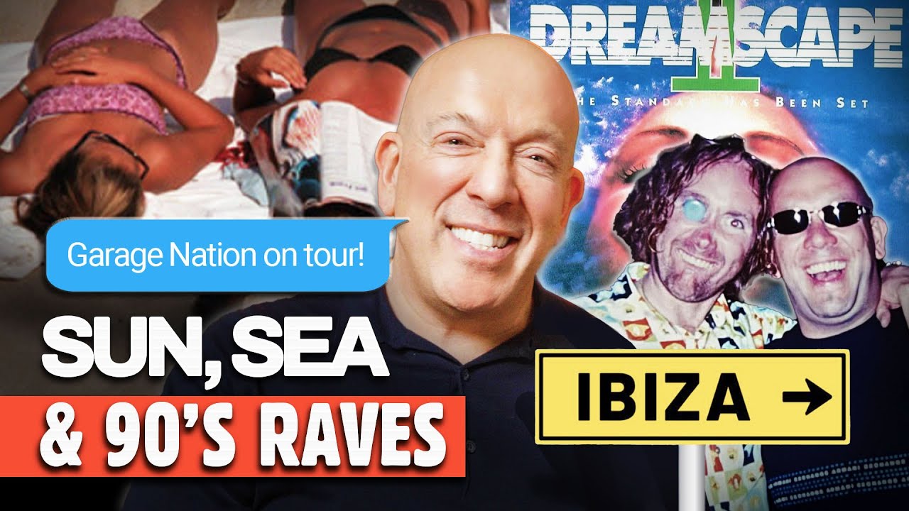 SUN, SEA & 90'S RAVES! Garage Nation Takes Over IBIZA! DREAMSCAPE Documentary (RIP MURRAY BEETSON)