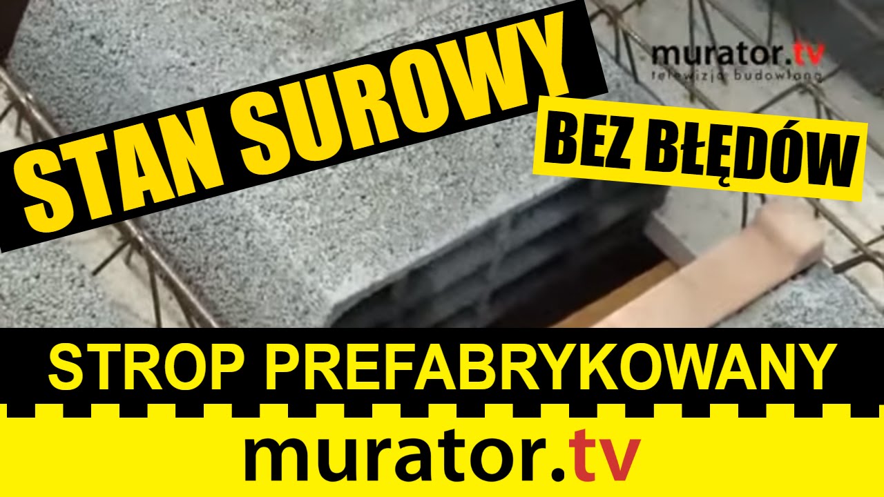 Jakie są zalety stropu prefabrykowanego? - STAN SUROWY BEZ BŁĘDÓW