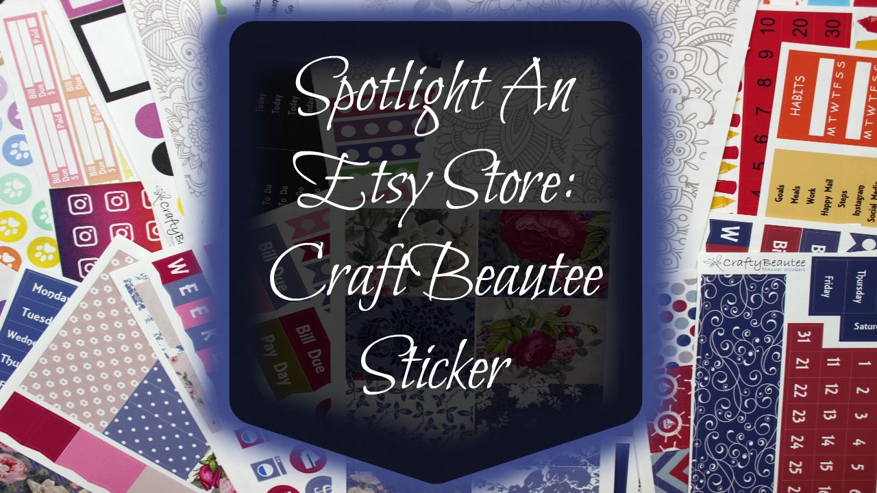 Spotlight An Etsy Store: CraftyBeauteeSticker